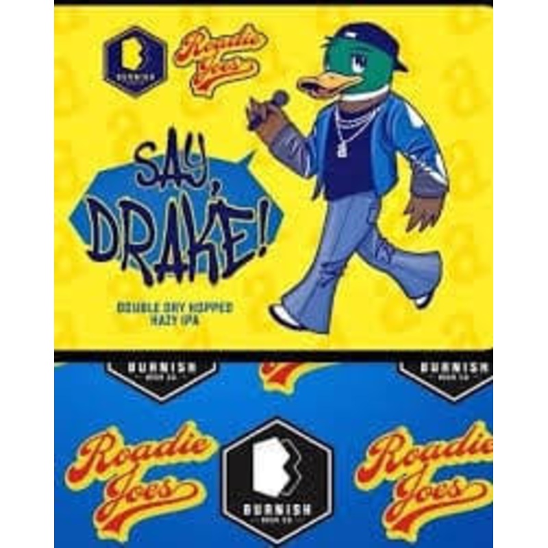 Burnish Beer Co. Say Drake! Hazy IPA(16oz Can 4pk)