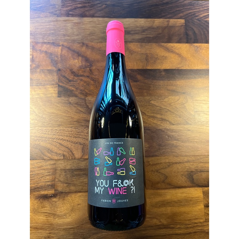2024 Fabien Jouves You F&@K My Wine?!